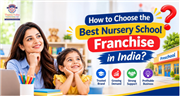 How to Choose the Best Nursery School Franchise in India?