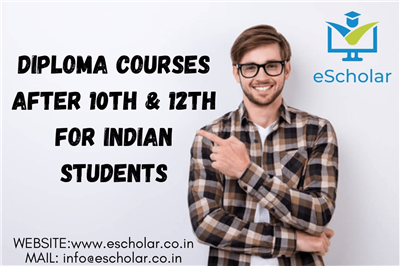 Diploma Courses after 10th & 12th for Indian Students