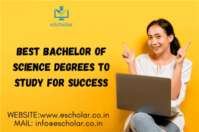 Best Bachelor of Science Degrees to Study for Success