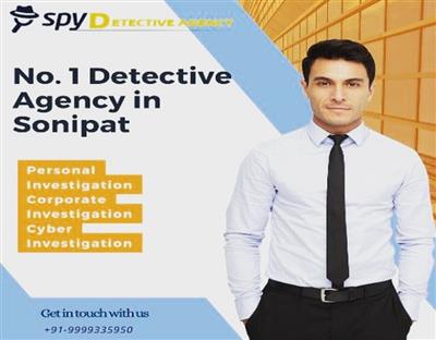 Choose the Professional Detective agency in Sonipat to solve your Problems