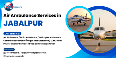 Air Ambulance Services in Jabalpur – Urgent Care Air Transfer