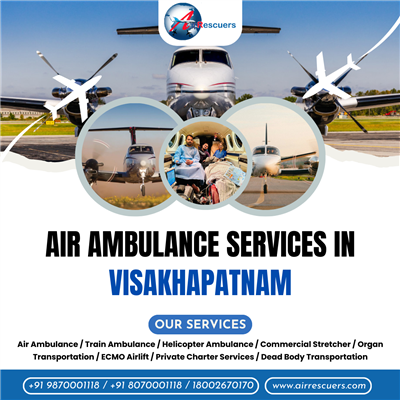 Best Air Ambulance Services in Visakhapatnam with Expert Medical Team