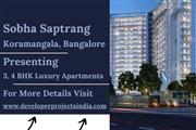 Sobha Saptrang - Where Elegance Meets Exceptionality in Koramangala, Bangalore