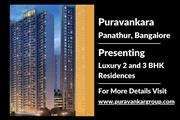 Puravankara Residences - Elevate Luxurious Living in Panathur, Bangalore