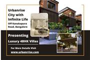 Urbanrise City-Embrace Infinite Living in Luxury 4BHK Villas Off Kanakapura Road