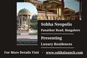 Sobha Neopolis - Where Luxury Residences Define Elevated Living on Panathur Road