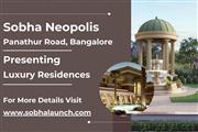 Sobha Neopolis - Modern Elegance on Panathur Road, Bangalore