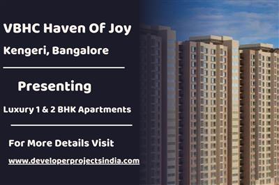 VBHC Haven Of Joy - Luxurious Apartments in Kengeri, Bangalore’s Serene Retreat