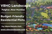 VBHC Landscape - Affordable Residential Plots in Palghar, Near Mumbai