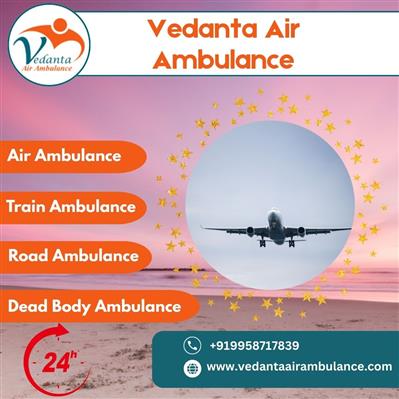 Use a Highly Trusted Air Ambulance at a Low Charge by Vedanta