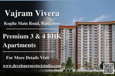 Vajram Vivera - Luxurious 3 & 4 BHK Apartments on Kogilu Main Road, Bangalore