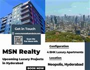 MSN Realty | Premium 4 BHK Homes in Neopolis, Hyderabad