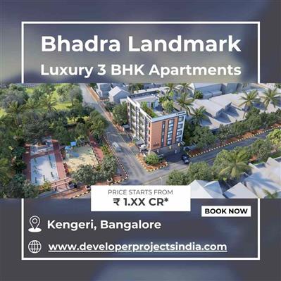Bhadra Landmark - Premium 3 BHK Residences in Serene Kengeri, Bangalore