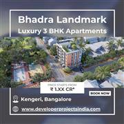 Bhadra Landmark - Premium 3 BHK Residences in Serene Kengeri, Bangalore