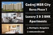 Godrej MSR City Barca Phase1 - Premium 2 & 3 BHK Homes in Shettigere, Bangalore