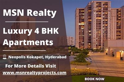 MSN Realty Hyderabad - Luxury 4 BHK Apartments in Kokapet Neopolis, Hyderabad