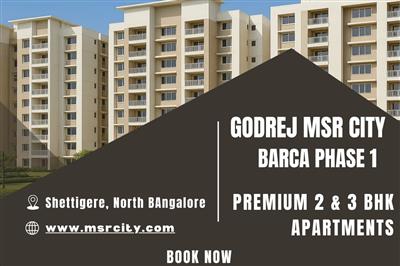 Godrej MSR City Barca Phase 1 - Elegant 2 & 3 BHK Homes in Shettigere, Bangalore