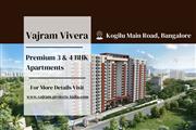 Vajram Vivera - Premium 3 & 4 BHK Apartments on Kogilu Main Road, Bangalore