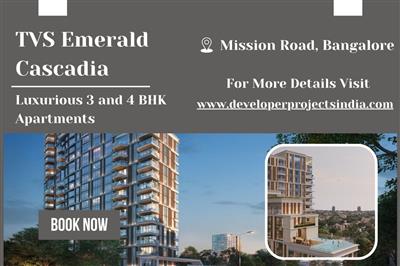 TVS Emerald Cascadia - Premier 3 & 4 BHK Residences on Mission Road, Bangalore