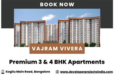 Vajram Vivera - Elevate Your Lifestyle with Exquisite 3 & 4 BHK Luxury Homes