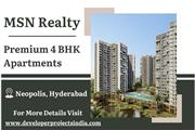 MSN Realty Neopolis - Modern Luxury 4 BHK Homes in Kokapet, Hyderabad