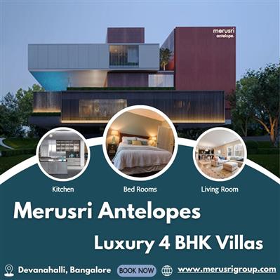Merusri Antelopes - Premium 4 BHK Villas in Devanahalli Near Bangalore Airport