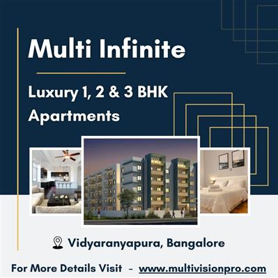 Multi Infinite - Modern 1, 2, and 3 BHK Luxury Apartments in Vidyaranyapura