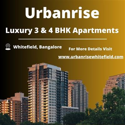 Urbanrise Whitefield - Luxury 3 & 4 BHK Apartments for Sale in East Bangalore
