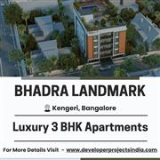Bhadra Landmark - Premium 3 BHK Luxury Flats in Kengeri, Bangalore