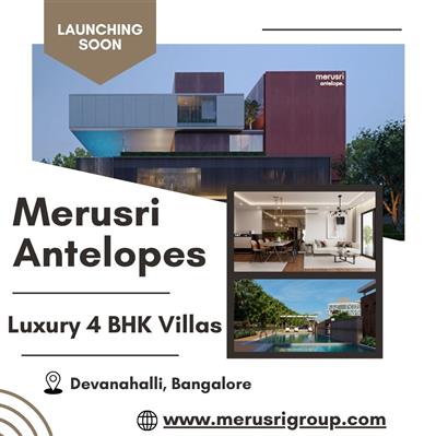 Merusri Antelopes - Luxury 4 BHK Villas in Devanahalli, Bangalore