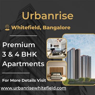 Urbanrise Whitefield - Premium 3 & 4 BHK Apartments with Modern Amenities