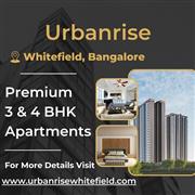 Urbanrise Whitefield - Premium 3 & 4 BHK Apartments with Modern Amenities