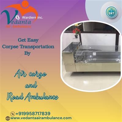 Timely completion of transfers is guaranteed by Vedanta Dead Body Transportation