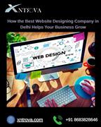 Why Xntrova Technolgies is the best Website Development agency in Delhi
