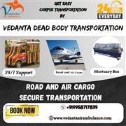 Vedanta makes the dead body more peaceful in Bangalore during transport