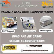 Vedanta provides a quick setup to carry a body over a long distance in Hyderabad