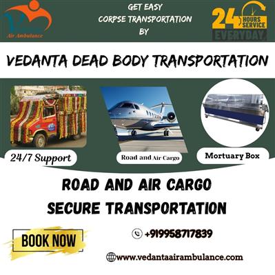 The Vedanta provides effective assistance in the transit of the dead body in Ban