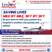 Immediate Medical Care to Patients by Tridev Air Ambulance Services in Guwahati
