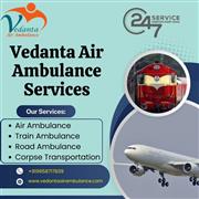 Vedanta Low Cost Air Ambulance in Delhi - Helpful In Making the Transfer Effecti