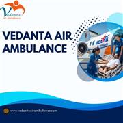 Pick Vedanta Air Ambulance Service in Dibrugarh to Ensures Timely Medical Suppor