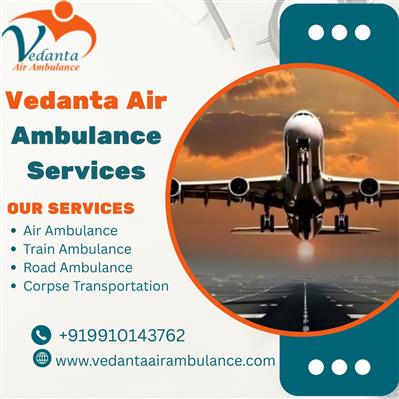 Call Vedanta Air Ambulance in Guwahati for Any Kind Of Medical Transfer