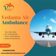 Now Vedanta Air Ambulance Services in Guwahati Provides Easy Transfer
