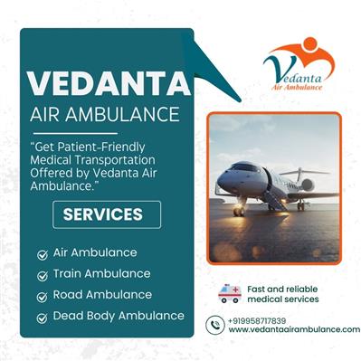 Vedanta Air Ambulance Service in Delhi Is Known For Providing a Comfortable Tra