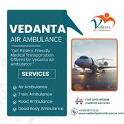 Vedanta Air Ambulance Service in Delhi Is Known For Providing a Comfortable Tra