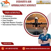 Vedanta Air Ambulance service in Dibrugarh for the whole medical setup at a low