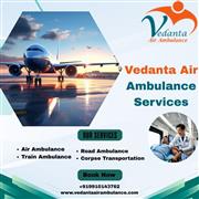 Avail State-Of-The-Art Facilities by Choosing Vedanta Air Ambulance Services in
