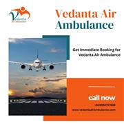 Reliable Patient Transfer Service Is Available Through Vedanta Air Ambulance in