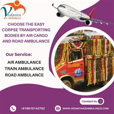 Use the Vedanta Dead Body Ambulance in Guwahati at a very nominal fee