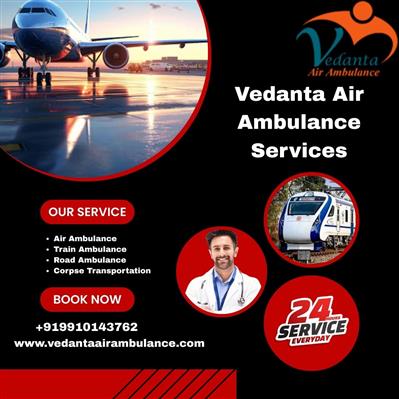Call Vedanta Air Ambulance Services in Varanasi for the Safe Transfer of Your Pa
