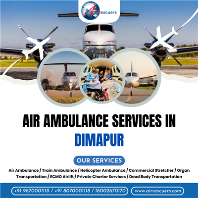 Emergency Air Ambulance Services in Dimapur for Critical Evacuations